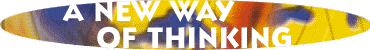 A New Way of Thinking